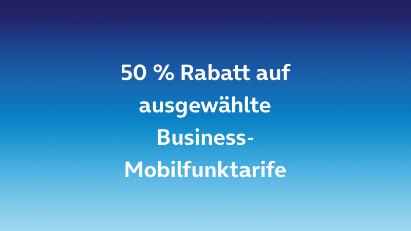 50 % auf viele Business-Mobilfunktarife