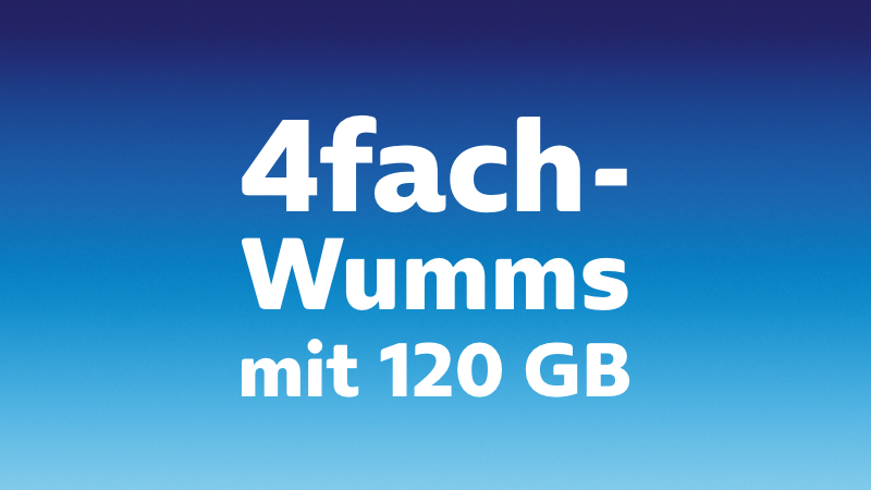 4fach-Wumms mit 120 GB